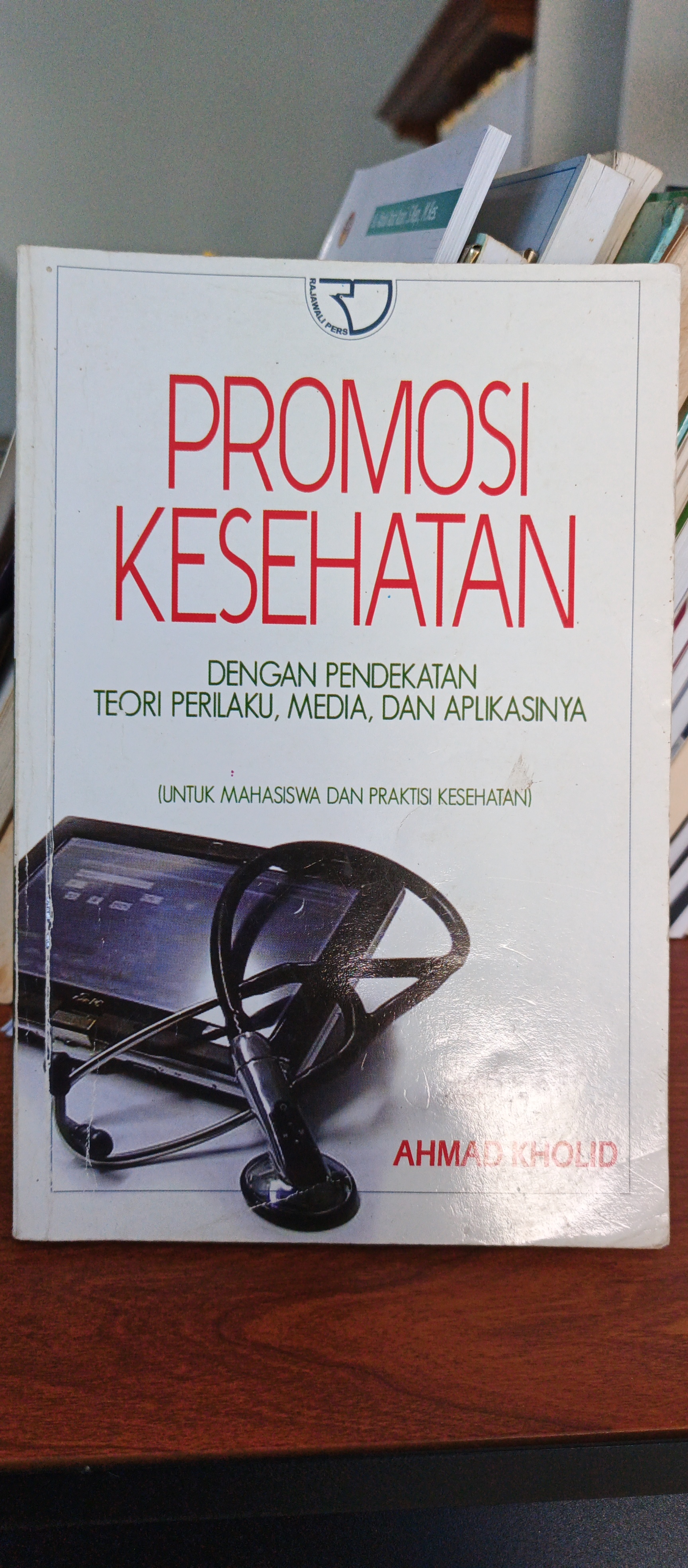 Cover Promosi Kesehatan dengan Pendekatan Teori Perilaku, Media, dan Aplikasinya