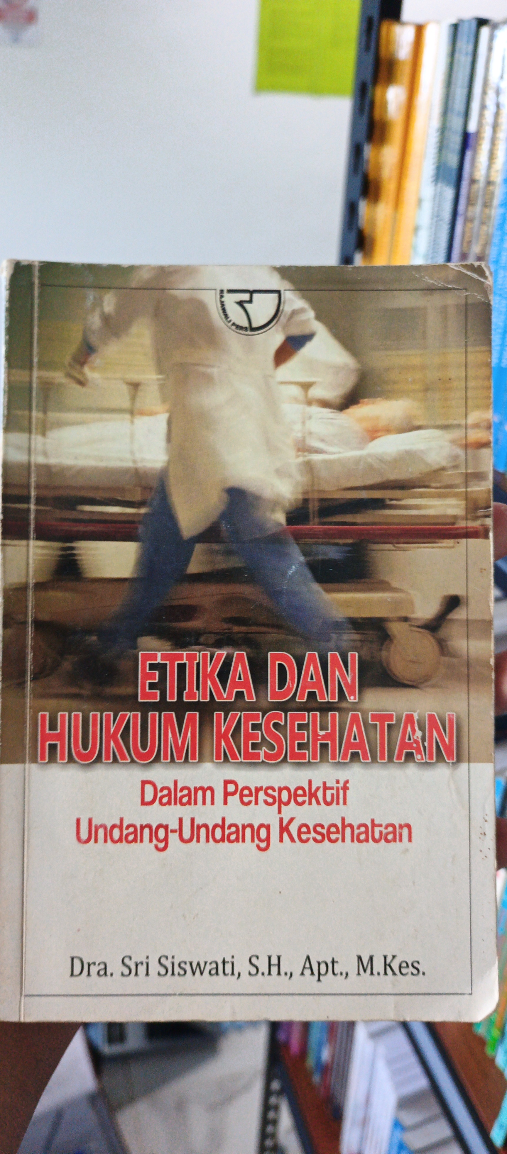 Cover Etika dan Hukum Kesehatan Dalam Perspektif  Undang-Undang Kesehatan